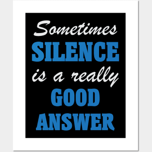 Sometimes Silence Is A Really Good Answer, Meditation Posters and Art